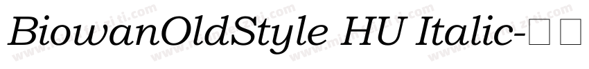 BiowanOldStyle HU Italic字体转换